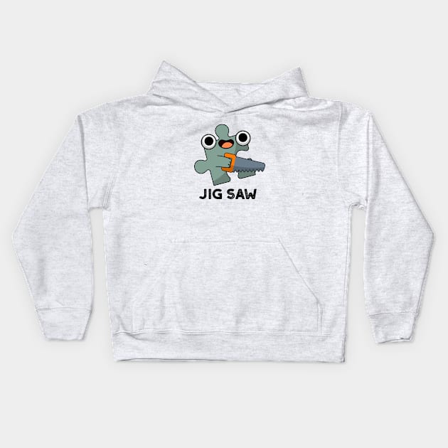 Jig Saw Cute Jigsaw Tool Pun Kids Hoodie by punnybone